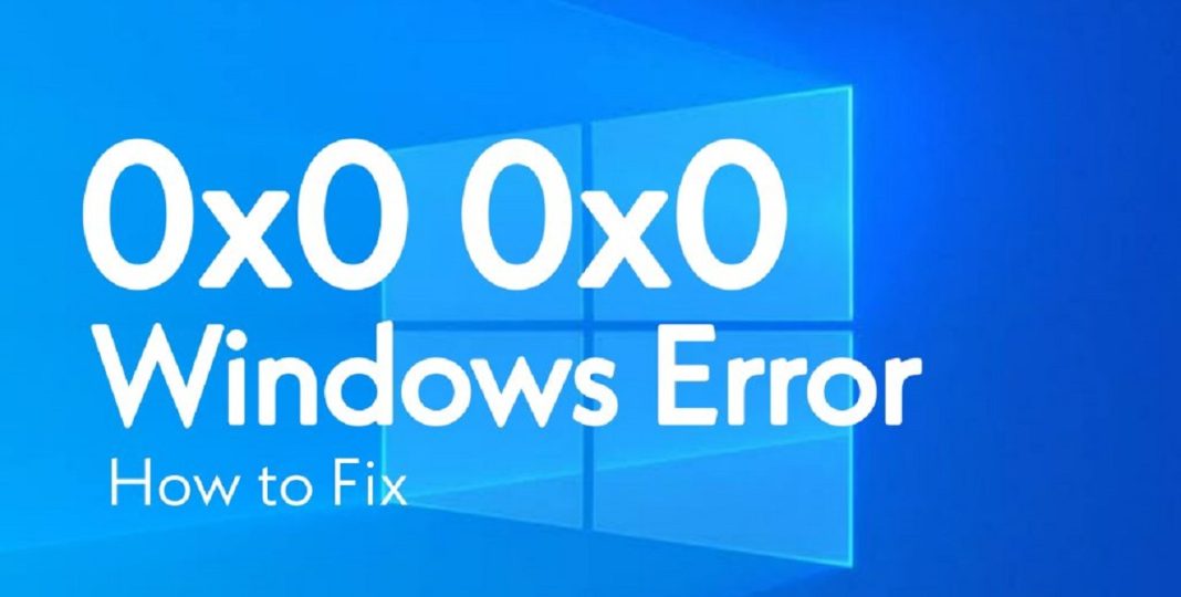 How to Fix The Error 0x0 0x0 [Windows Error Code Solution] - How to Fix Error 0x0 0x0 Permanently in Windows?
