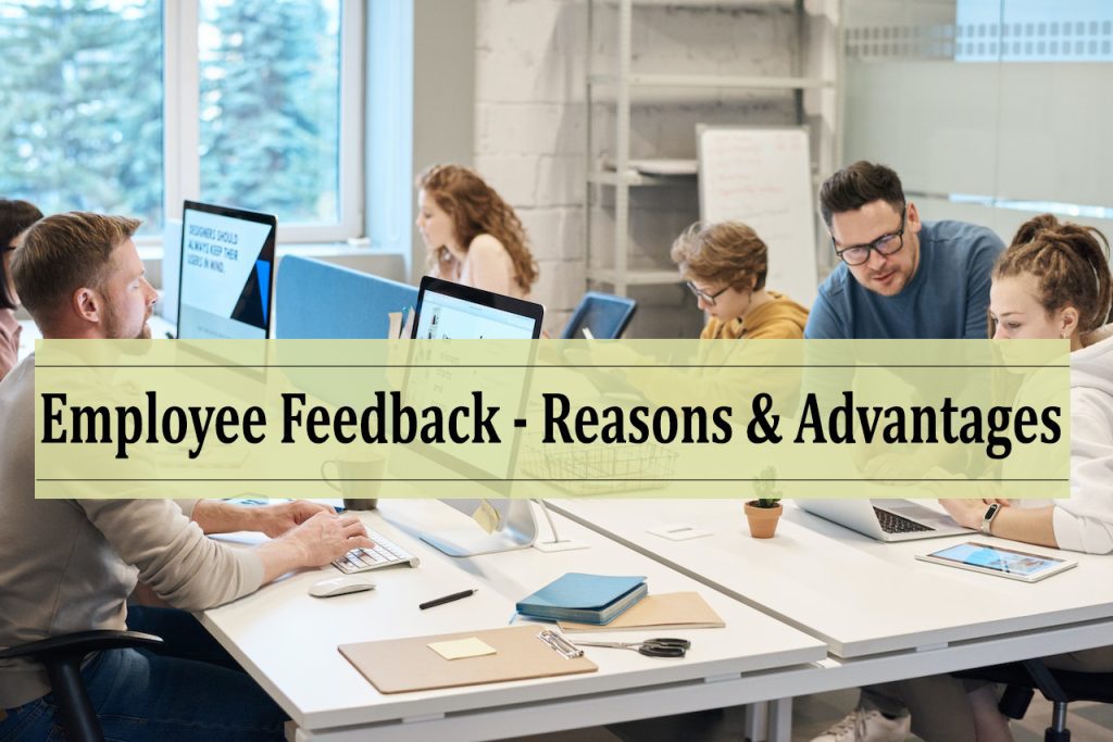 What is Employee Feedback - Reasons & Advantages - what are the advantages and disadvantages of feedback