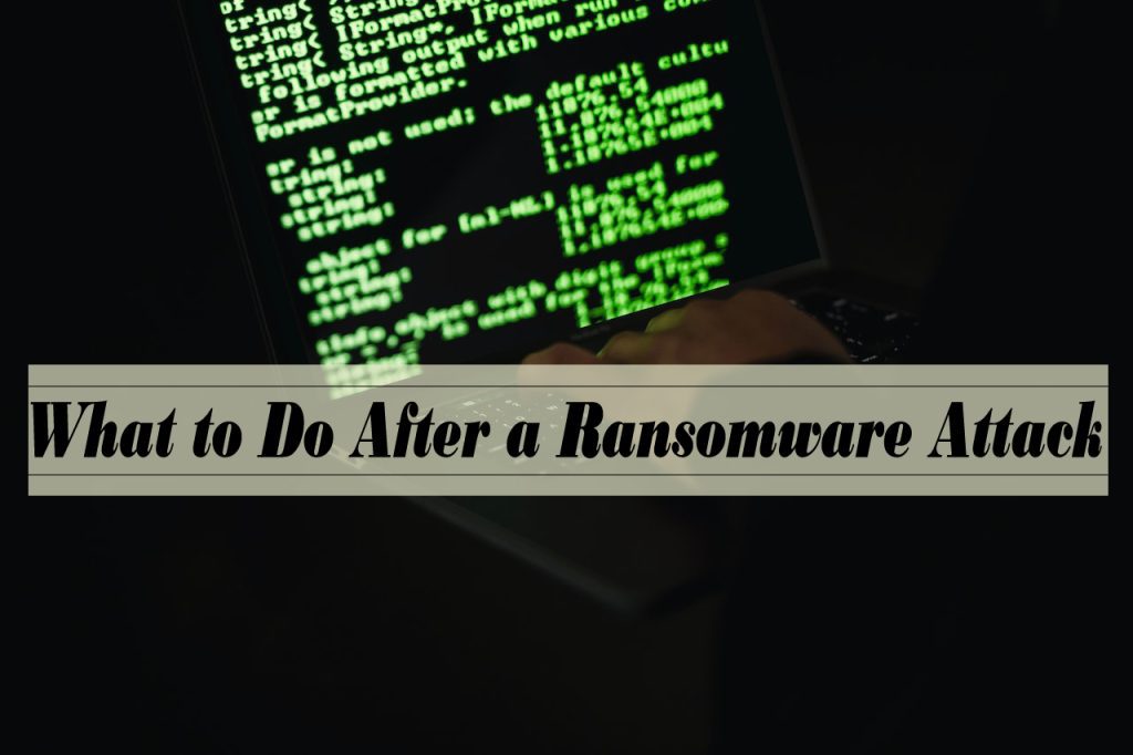 What to Do After a Ransomware Attack (Ultimate Guide) - how to contain a ransomware attack