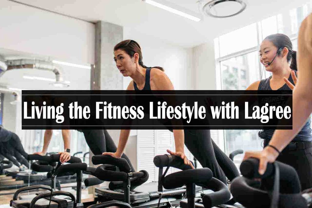 5 Tips on Living the Fitness Lifestyle with Lagree - 5 ways to improve your fitness