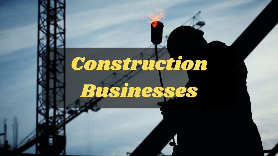 Construction Businesses - how to get rich in construction business