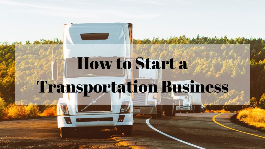 How to Start a Transportation Business – Successful Business Guide? - how to get clients for transport business